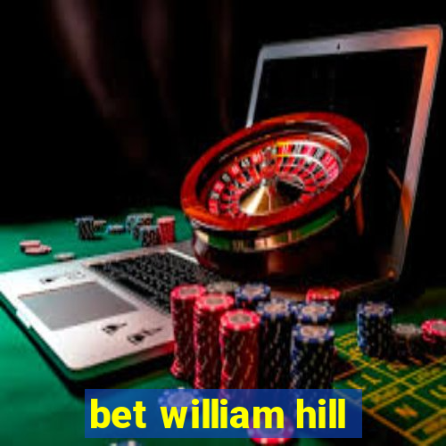 bet william hill